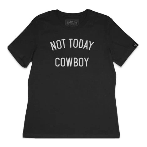 Cowboy Cool Unisex T-Shirt Graphic Not Today Cowboy -CLEARANCE